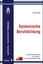 Systemische Berufsbildung Kompetenzentwicklung neu denken - mit einem Methoden ANC Rolf Arnold Taschenbuch systhemia - Systemische Pädagogik Deutsch 2010 - Arnold, Rolf