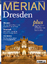MERIAN Dresden / Die Lust am Reisen / Taschenbuch / MERIAN / 140 S. / Deutsch / 2013 / Travel House Media GmbH / EAN 9783834213129