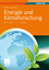 Energie und Klimaforschung - In 28 Tagen rund um den Globus - Oesterwind, Dieter