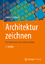 Architektur zeichnen / Ein Arbeitsbuch zum Selbststudium / Gernot Störzbach / Buch / X / Deutsch / 2013 / Vieweg+Teubner Verlag / EAN 9783834818348 - Störzbach, Gernot