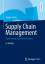 Supply Chain Management: Optimierung logistischer Prozesse - Arndt, Holger