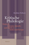 Kritische Philologie: Essays zu Literatur, Sprache und Macht in Indien und Europa (Philologien. Theorie – Praxis – Ges - Sheldon Pollock