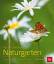 Das BLV Handbuch Naturgarten; Gestaltung · Pflanzenporträts · Pflege; Deutsch; 217 farb. Abb. - Bärbel Oftring