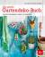 Das große Gartendeko-Buch - Kreative Selbermach-Ideen für draußen - Schwinge, Shanthi; Kosub, Tanja