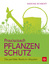 Praxiscoach Pflanzenschutz; Das perfekte Rundum-Infopaket; Deutsch; 130 farb. Abb. 10 Ill. - Mascha Schacht