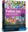 Follow me! - Erfolgreiches Social Media Marketing mit Facebook, Twitter und Co. Die neue, umfassend erweiterte Auflage des Bestsellers! - Grabs, Anne; Bannour, Karim-Patrick; Vogl, Elisabeth