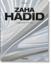 Zaha Hadid. Complete Works 1979–Today. 2020 Edi - Jodidio, Philip