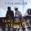 Tanz unter Sternen - Müller, Titus