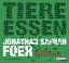 Tiere Essen / Jonathan Safran / 4 Audio CDs / Ralph Caspers - Foer, Jonathan Safran