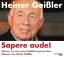 Sapere aude!: Warum wir eine neue Aufklärung brauchen [Audiobook] [Audio CD] - Heiner Geißler (Autor, Sprecher)