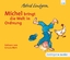Michel aus Lönneberga 3. Michel bringt die Welt in Ordnung, 3 Audio-CD - Astrid Lindgren