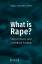 What is Rape? / Social Theory and Conceptual Analysis / Hilkje Charlotte Hänel / Buch / Englisch / 2018 / transcript / EAN 9783837644340 - Hänel, Hilkje Charlotte