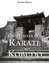 Die Meister des Karate und Kobudo - Teil 1: Vor 1900 - Heinze, Thomas