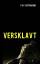 VERSKLAVT - Die Aufzeichnungen des Francis Drayke - Sodermanns, Tim