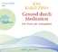 Gesund durch Meditation - Jon Kabat-Zinn