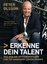 Erkenne dein Talent | Was wir von Spitzensportlern und Top-Managern lernen können. Mit einem Vorwort von Franz Beckenbauer | Peter Olsson | Buch | 208 S. | Deutsch | 2011 | EAN 9783841900241 - Olsson, Peter