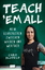 Teach ʹEm All - Mein Lehrerleben zwischen Wacken und Wer - Blofeld, Caro