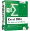 Excel 2016 – Formeln und Funktionen: Verständliche Anleitungen und praxisnahe Beispiele für schnelle Lösungen. Auch für Excel 2010 und 2013. - Vonhoegen, Helmut