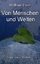 Von Menschen und Welten - Aphorismen und Gedichte - Horn, Wolfram