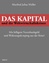 Das Kapital und die Weltwirtschaftskrisen: Mit billigem Notenbankgeld und Währungsdumping aus der Krise? - Müller, Manfred Julius