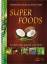 Super Foods - Iss dich vital, gesund und schön - Weiss, Thorsten; Bor, Jenny
