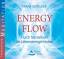 Energyflow: Durch Mentalkraft die Lebensenergie lenken