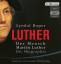 Der Mensch Martin Luther. Die Biographie - Lyndal Roper