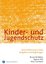 Kinder- und Jugendschutz: Eine Einführung in Ziele, Aufgaben und Regelungen - Nikles, Bruno W.