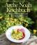 Das Arche Noah Kochbuch der geretteten Obst- und Gemüsesorten - Johann  Reisinger
