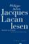 Jacques Lacan lesen - Zurück zu Freud - Julien, Philippe