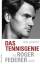 Das Tennis-Genie - Die Roger-Federer-Story, Erweiterte und aktualisierte Auflage - Stauffer, René