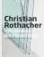 Christian Rothacher / Uns blieben die Feuerringe, Retrospektive / Buch / 164 S. / Deutsch / 2011 / Scheidegger u. Spiess Verlag / EAN 9783858813275
