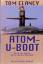 Atom-U-Boot. Reise ins Innere eines Nuclear Warship. - Clancy, Tom