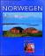 Norwegen -- Traumreisen - Ralf Schröder (Text), Axel M. Mosler & Cathleen Naundorf (Fotos)