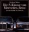 Die S-Klasse von Mercedes-Benz. Von der Kultur des Fahrens [Hardcover] Hofner, Heribert