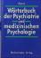 Wörterbuch der Psychiatrie und medizinischen Psychologie - Peters, Uwe H