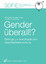 Gender überall!? - Beiträge zur interdisziplinären Geschlechterforschung - Fellner, Astrid M.; Conrad, Anne; Moos, Jennifer J*