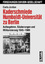 Kaderschmiede Humboldt-Universität zu Berlin. Aufbegehren, Säuberungen und Militarisierung 1945–19 - Carlo Jordan