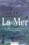 La Mer - Die Liebe der Emma Debussy - Jennert, Andrea