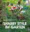 Shabby Style im Garten - Bezaubernde Inspirationen und Deko-Ideen - Coulthard, Sally