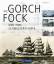 Die 'Gorch Fock' und ihre Schwesterschiffe - Kaack, Ulf