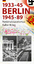 Berlin 1933-45, 1945-89 | Nationalsozialismus und Kalter Krieg | Wieland Giebel | (Land-)Karte | 2 S. | Deutsch | 2013 | BerlinStory Verlag GmbH | EAN 9783863681180 - Giebel, Wieland
