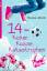 14 - Kicker, Küsse, Katastrophen (Alles, was Mädchen wissen sollten) - Abidi, Heike