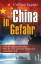 Buch - F. William Engdahl - China in Gefahr: Wie die angloamerikanische Elite die neue eurasische Großmacht ausschalten will *NEU & OVP* - F. William Engdahl