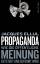 Propaganda - Wie die öffentliche Meinung entsteht und geformt wird - Ellul, Jacques