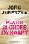 Platinblondes Dynamit - Juretzka, Jörg