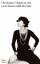 Die Kunst, Chanel zu sein - Coco Chanel erzählt ihr Leben. Neuauflage - Chanel, Coco; Morand, Paul