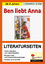 Ben liebt Anna - Literaturseiten - Kohl, Lynn-Sven; Schmidt, Jasmin
