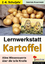Lernwerkstatt Kartoffel - Alles Wissenswerte über die tolle Knolle - Rosenwald, Gabriela