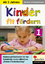 Kinder fit fördern in Kindergarten und Vorschule / Band 1 - Basisqualifikationen für die Schulreife durch innovatives Power-Fördertraining - Berger, Barbara Berger, Eckhard